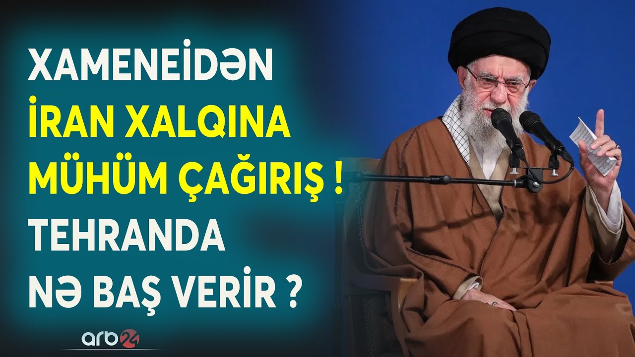 İranda HƏYƏCAN TƏBİLİ ÇALINDI! - Xameneidən XALQA ÇAĞIRIŞ - Tehranda NƏ BAŞ VEİRİR?