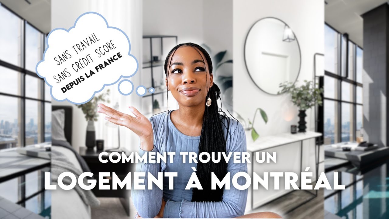 🏡 COMMENT TROUVER UN LOGEMENT À MONTREAL ? | Avant de partir, sans travail et sans crédit score.