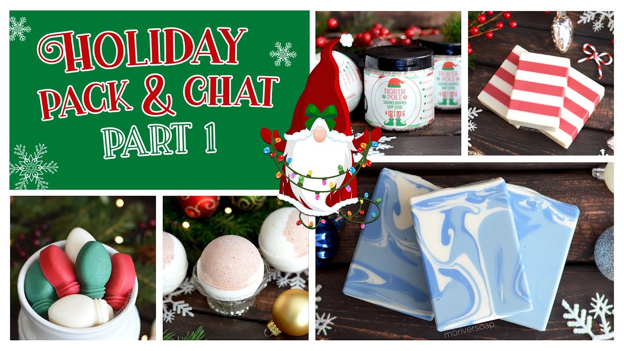 Holiday Series | Pack & Chat Part 1 | MO River Soap