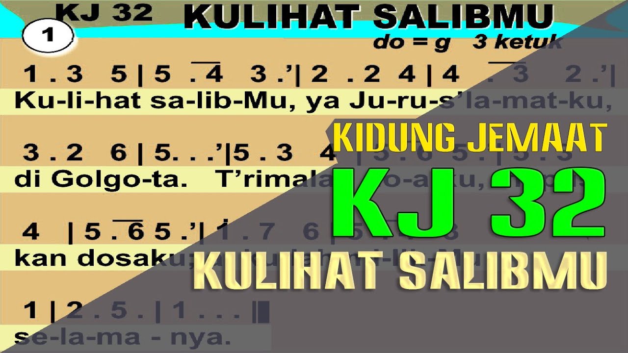 KJ 32 - KU LIHAT SALIBMU (My Faith Looks Up to Thee)