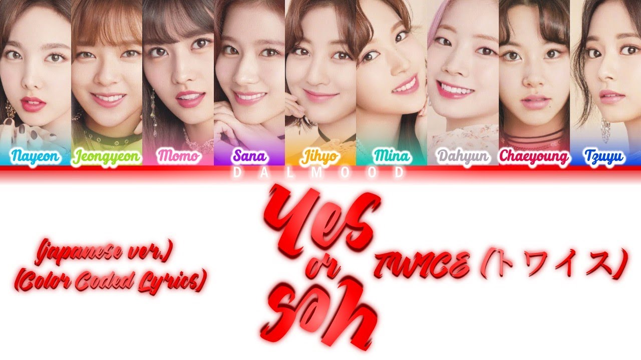 TWICE (トワイス) - YES or YES (Japanese ver.) [Color Coded Lyrics Kan|Rom|Eng]