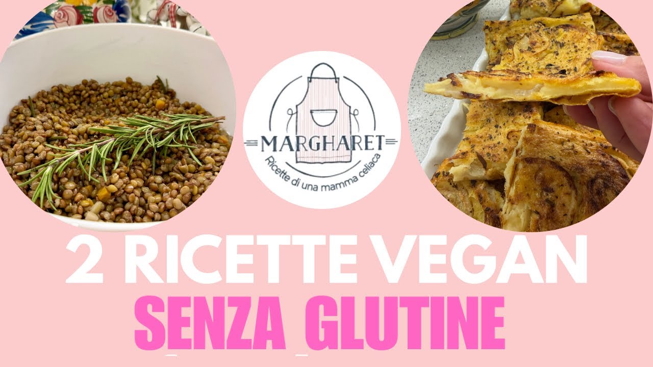 2 Ricette Vegan Senza Glutine: lenticchie saporite e farinata di ceci e cipolla!