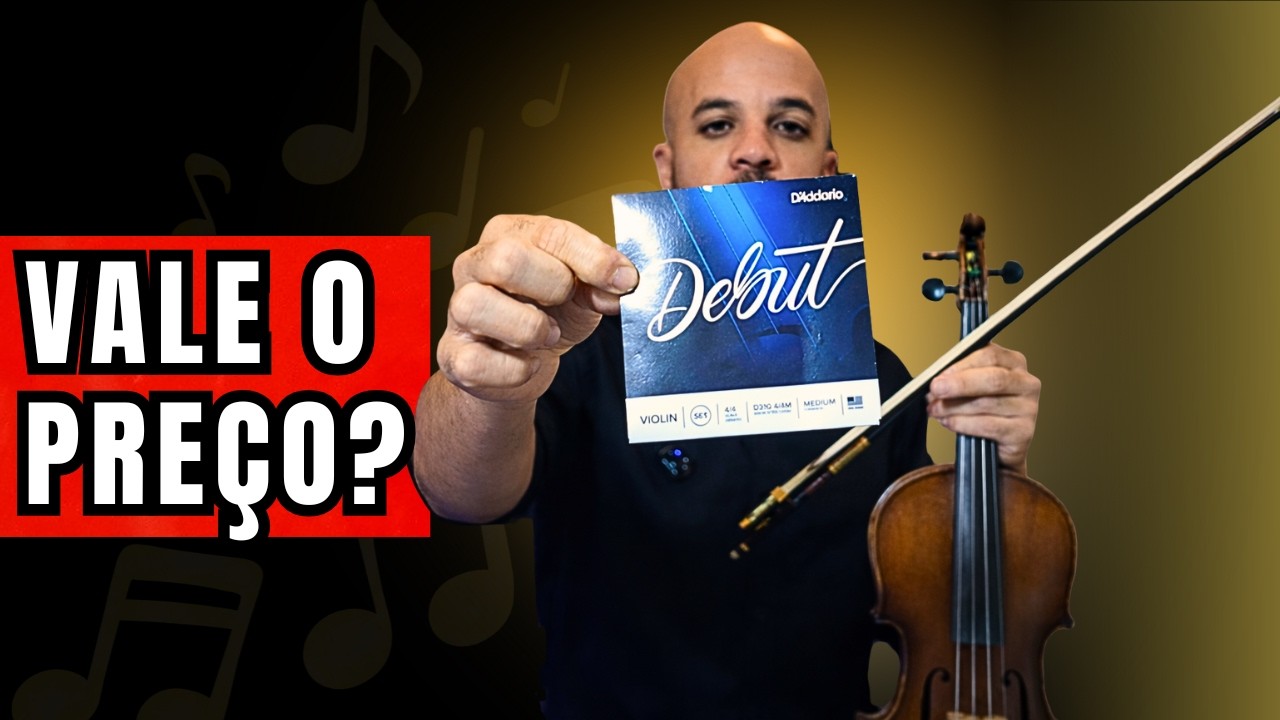 Corda D’Addario Debut para Violino: Vale o Preço? (Review Sincero)
