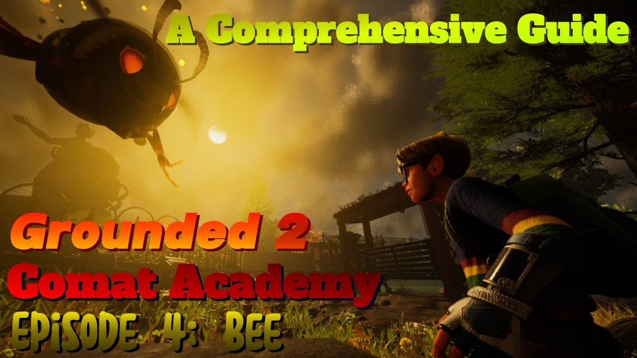 Grounded 2 Combat Academy Part 4: Bee