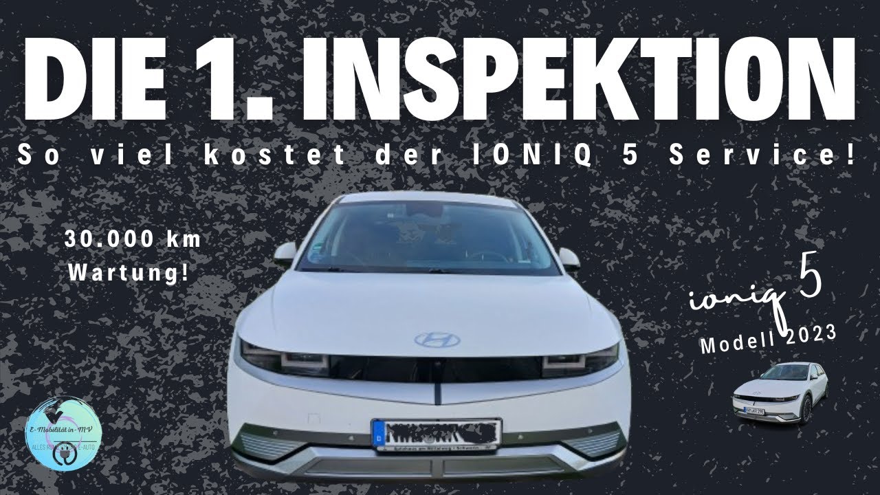 Erste Inspektion: Hyundai Ioniq 5 Wartung nach (30.000 km), was kostet der Service ?? 🤔