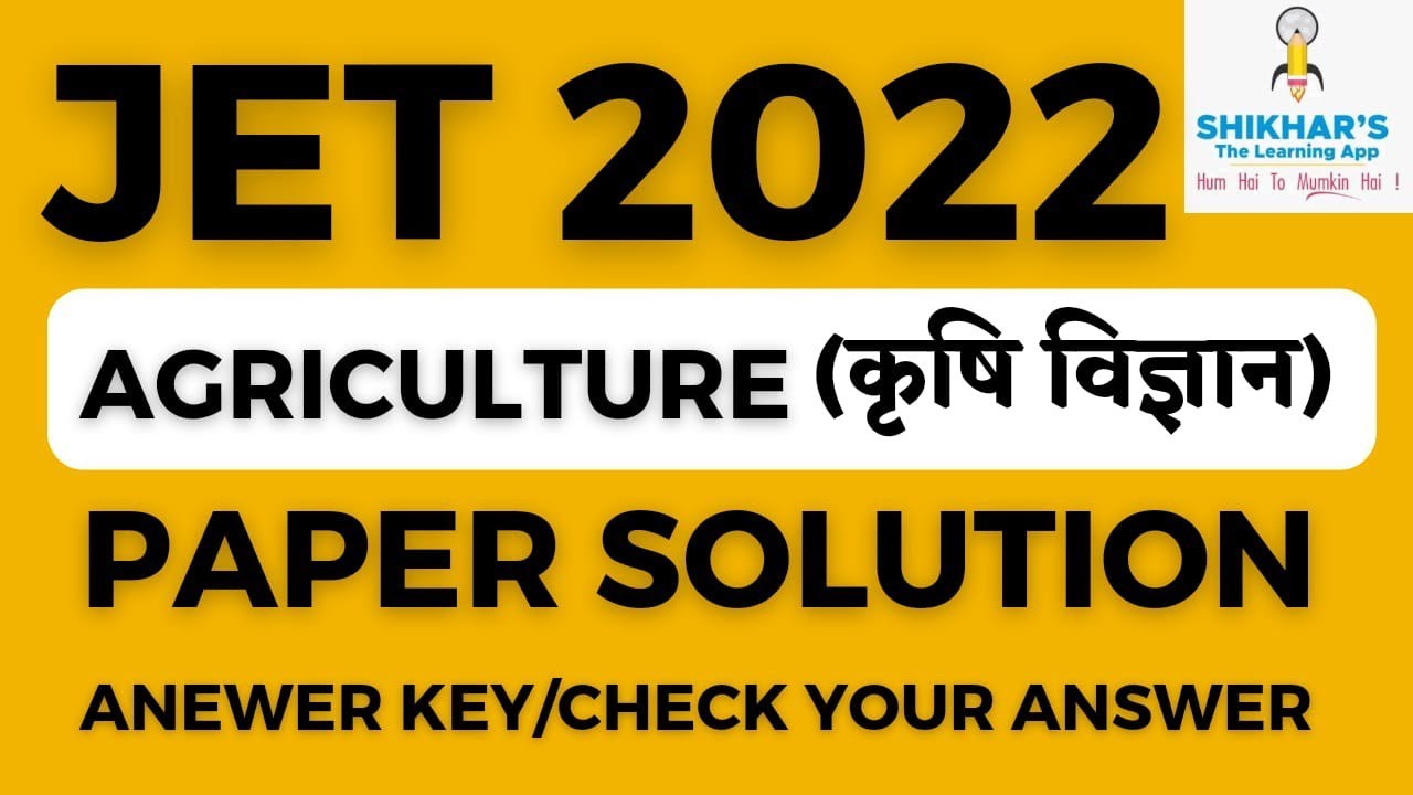 JET 2022 AGRICULTURE ANS KEY | JET EXAM 2022AGRICULTURE PAPER | Best Agriculture Coaching in India