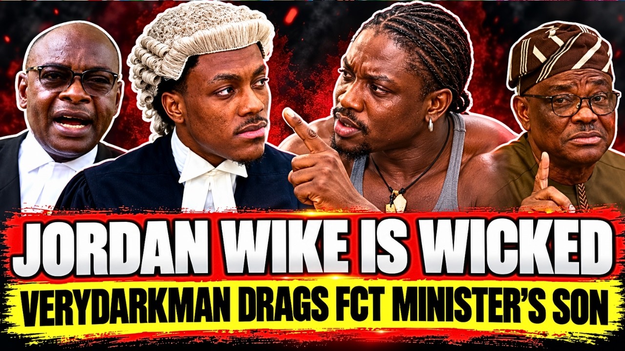 FRESH UPDATE! JORDAN WIKE IS WICKED; VERYDARKMAN DRAGS WIKE'S SON OVER FRAUD: FCT MINISTER SINKS