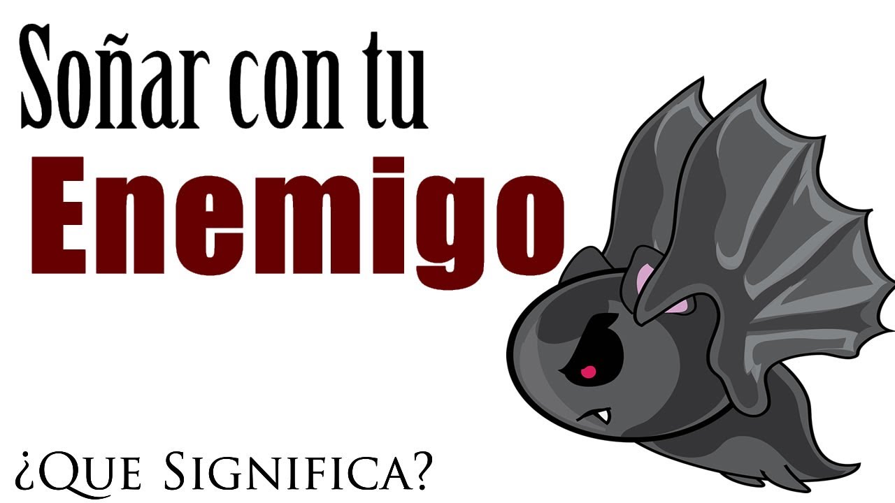 SOÑAR con TU ENEMIGO | ENEMIGA | ENEMIGOS ⚔️ ✨ ¿Qué Significa? ¿Qué quiere decir este sueño?