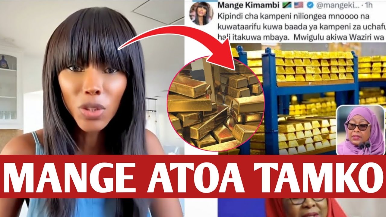 GUMZO!!! MANGE KIMAMBI ATOA TAMKO ZITO UKWELI WA DHAHABU KUMBE ALIANZA KUIUZA KABLA YA UCHAGUZI