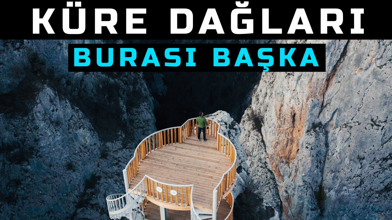 Türkiye'de Kesin Görmeniz Gereken Yer: Küre Dağları