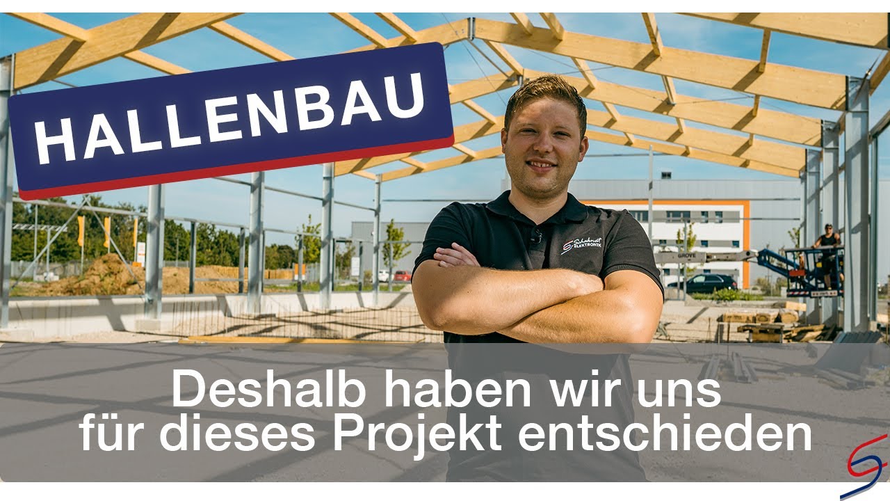 Hallenbau - Deshalb haben wir uns für dieses Projekt entschieden