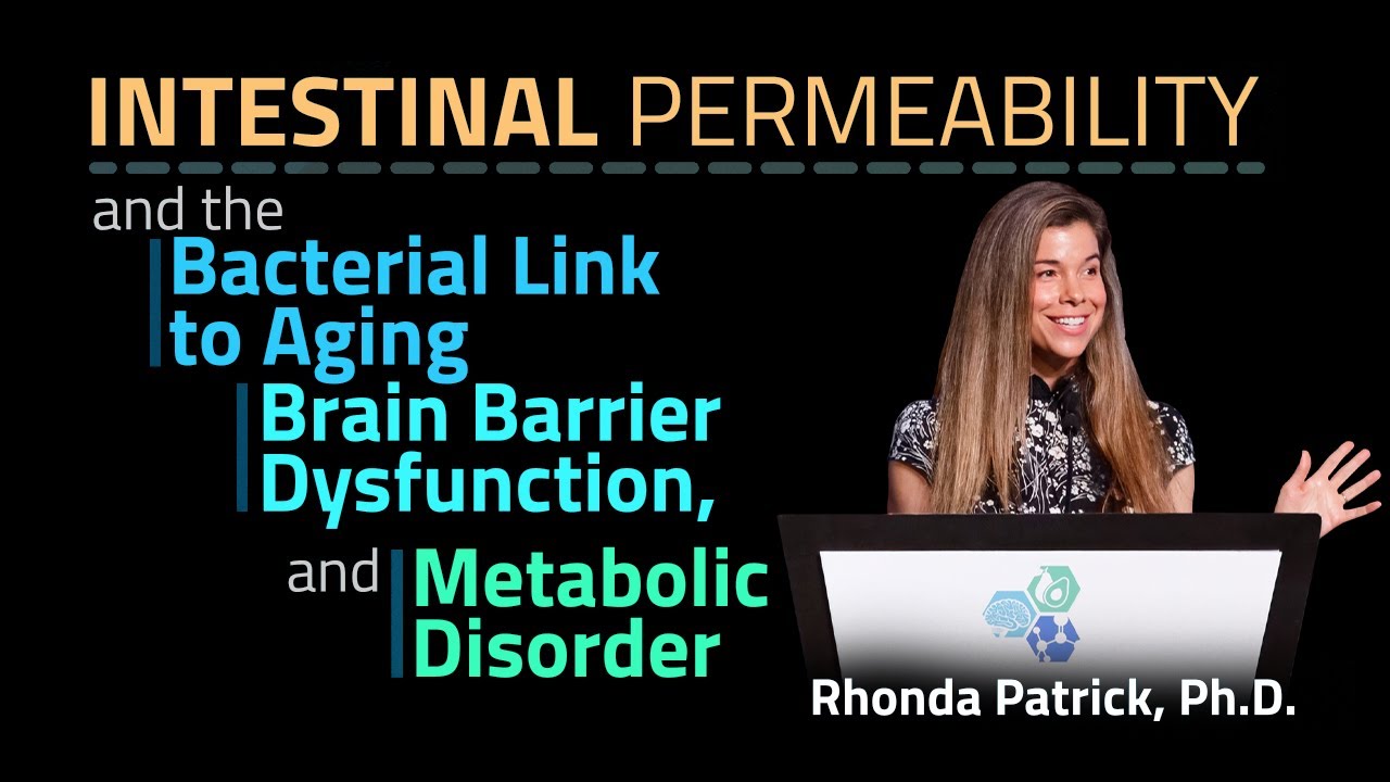 Intestinal Permeability: the Bacterial link to Aging, Brain Barrier Dysfunction & Metabolic Disorder