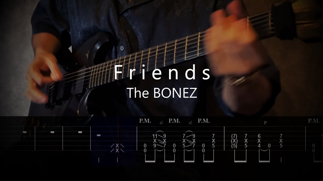 The BONEZ - Friends (Instrumental)【ギター練習用】【ギタータブ譜】【Guitar TAB】【Guitar cover】