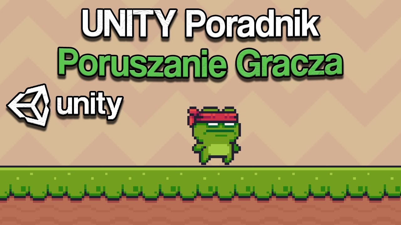 Jak zrobić poruszanie Gracza | Unity Poradnik