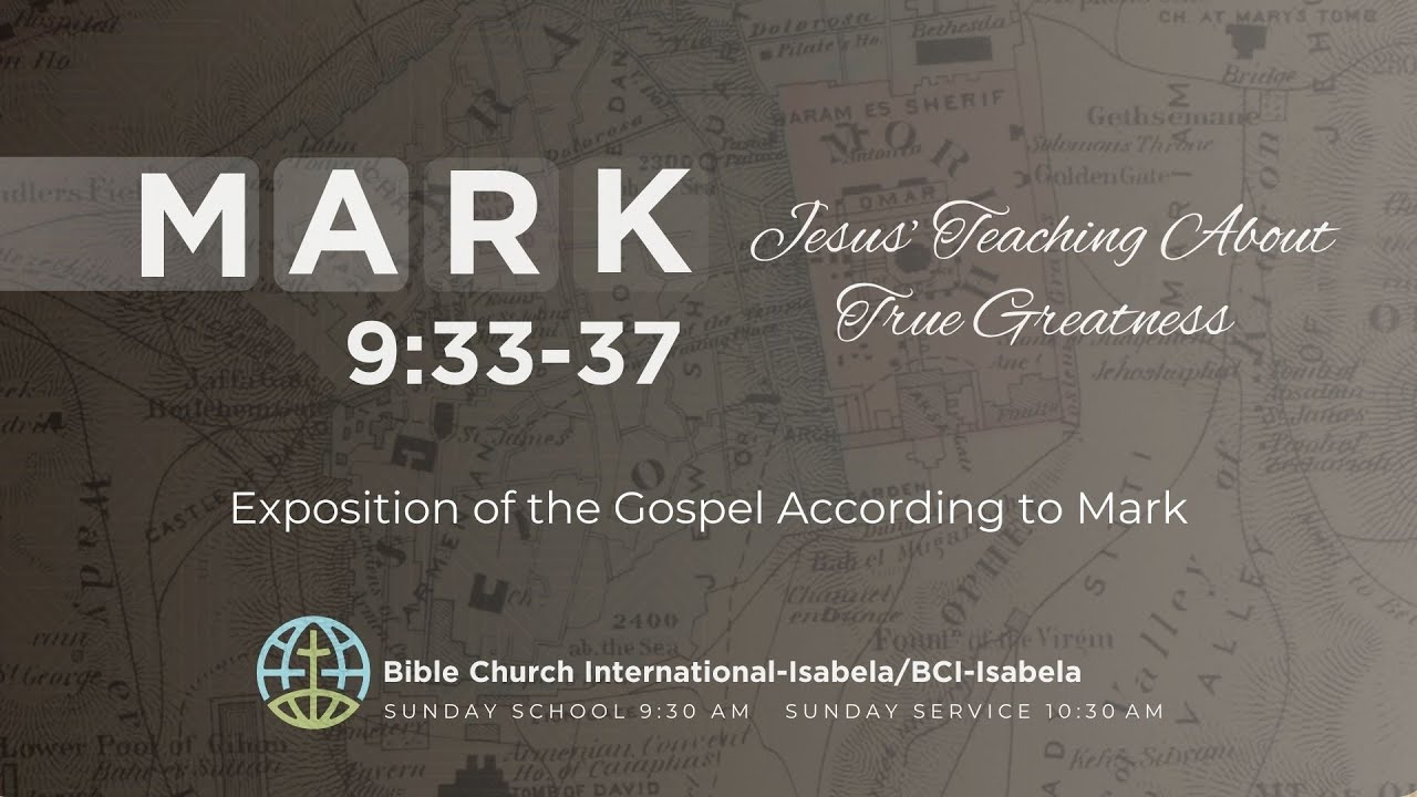 Jesus’ Teaching About True Greatness | Mark 9:33-37 by Bro Charis Bautista | February 01, 2026