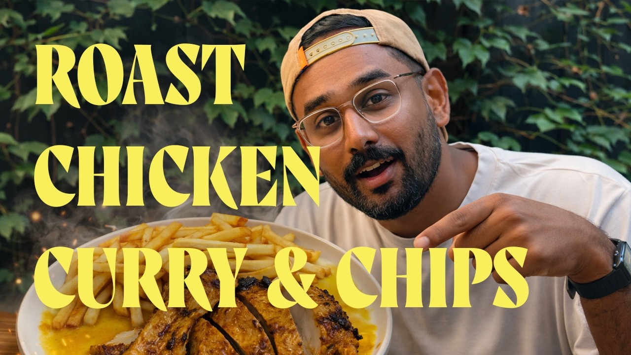 The Perfect Date Night Dinner (Roast Chicken Curry & Chips)