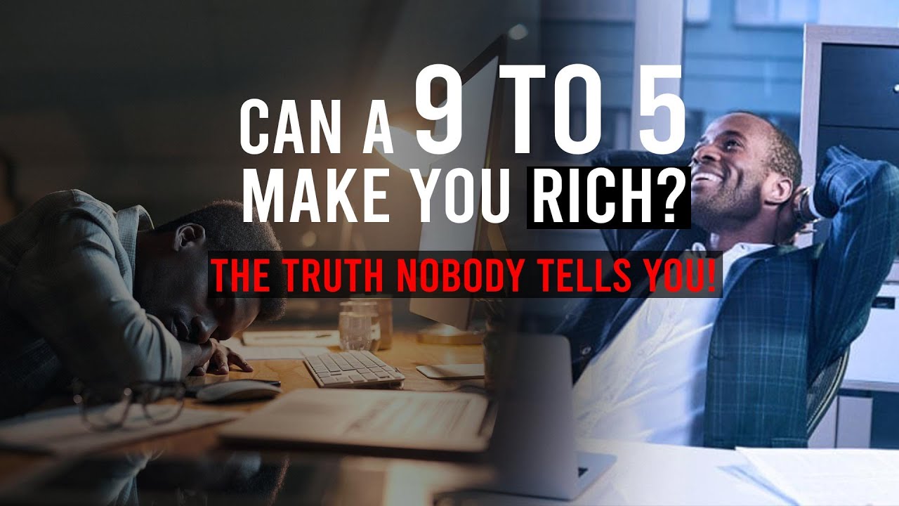 Can a 9 to 5 Make You Rich? The Truth Nobody Tells You!