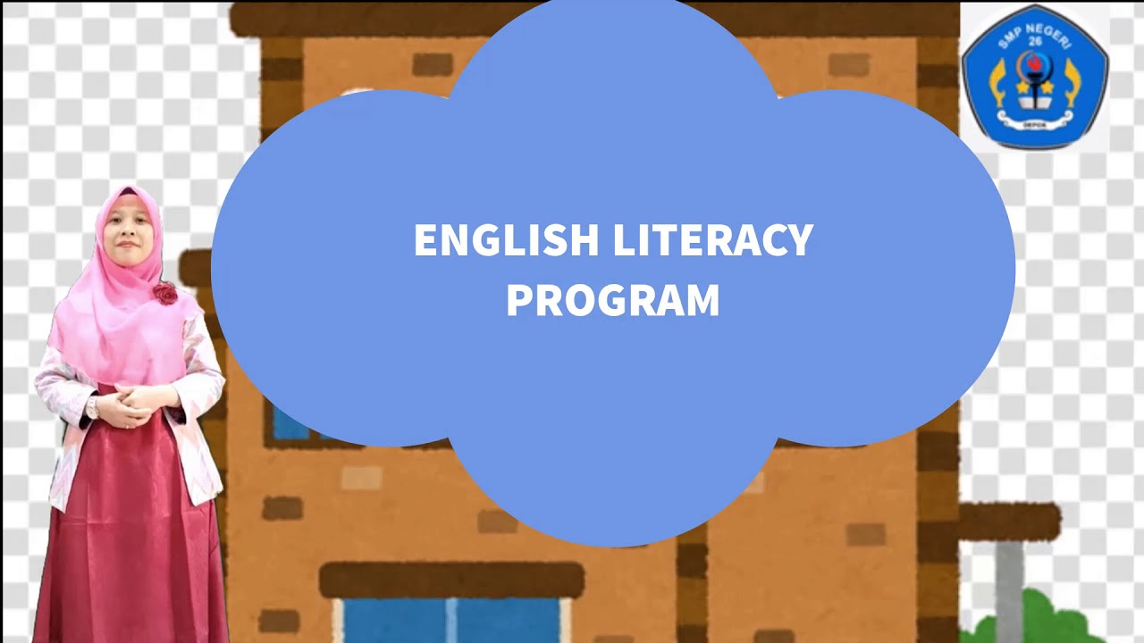 LITERASI BAHASA INGGRIS | INTRODUCTION TO ENGLISH LITERACY PROGRAM