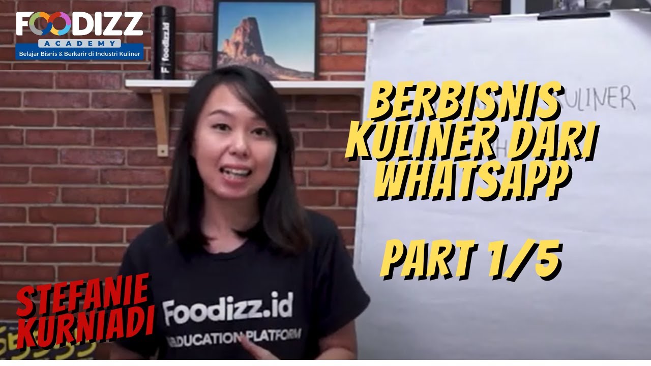 [Part 1/5] Berbisnis Kuliner Dari Whatsapp - Stefanie Kurniadi
