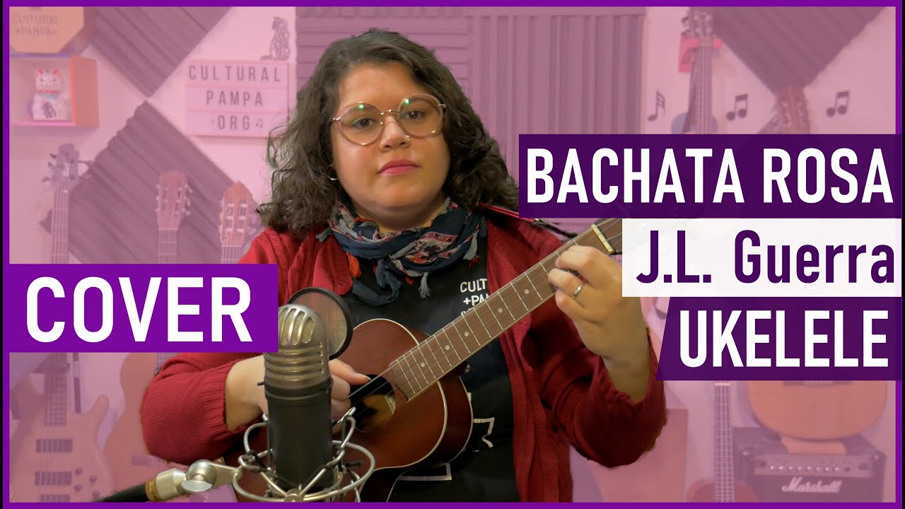 Bachata Rosa (Juan Luis Guerra) | Cover Ukulele Low G