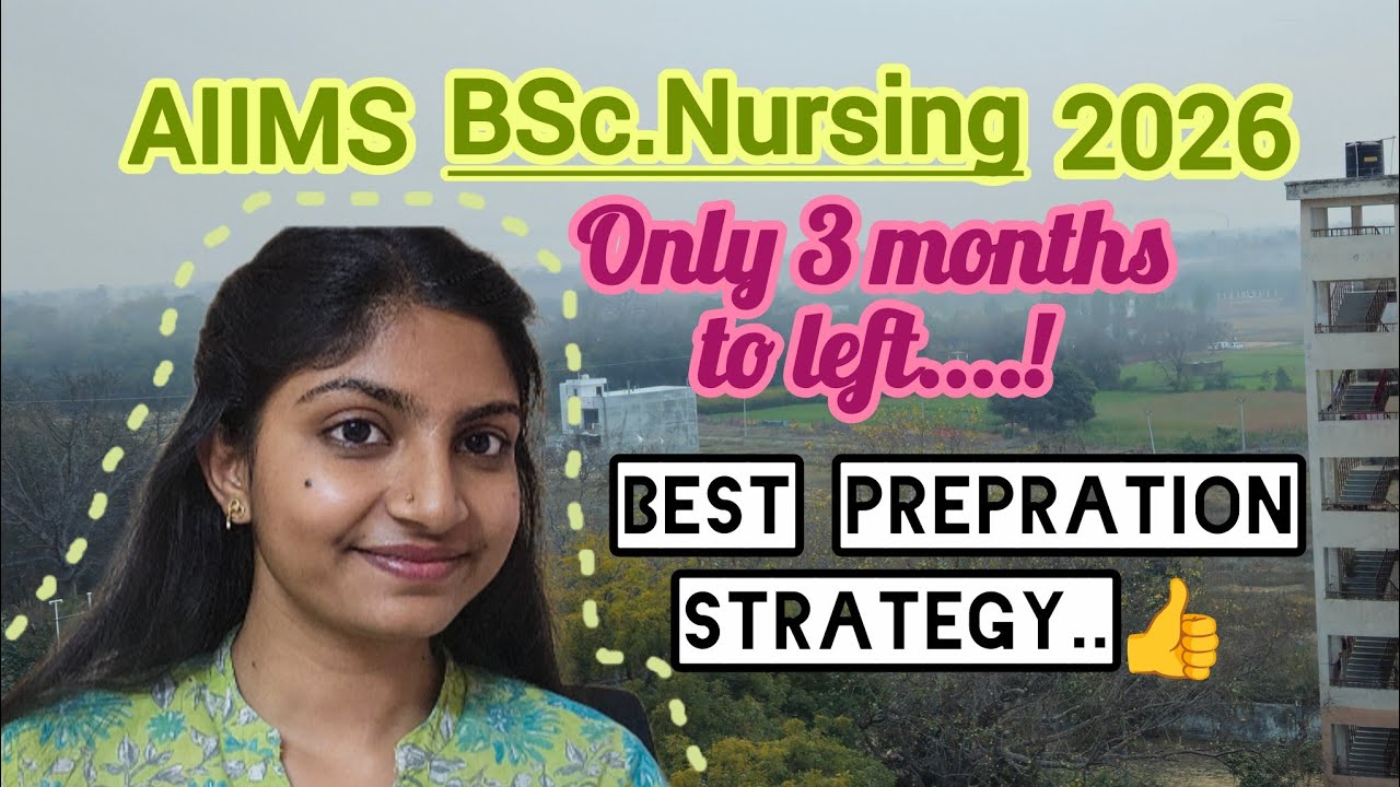 Last 3 month strategy to crack AIIMS Bsc.Nursing 2026 Entrance Exam||AIIMS Bsc. Nursing