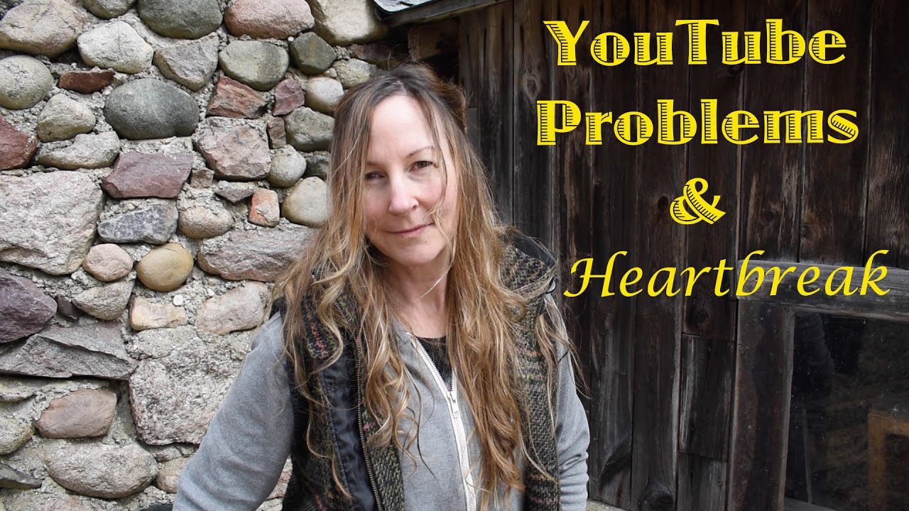 YouTube Problems & Heartbreak
