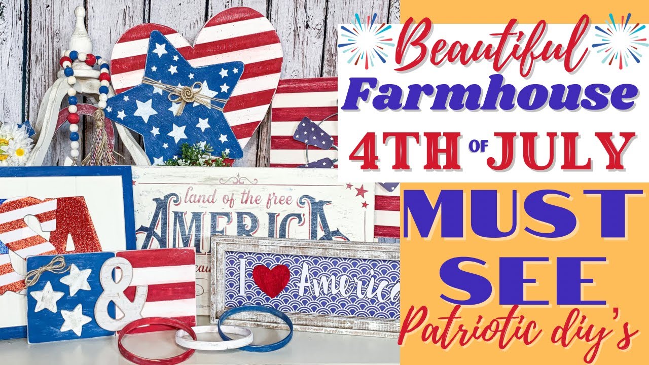 10 Farmhouse 4th July DIY's | Dollar Tree DIY's | Mega Video | Thrift Flips | Patriotic DIY's