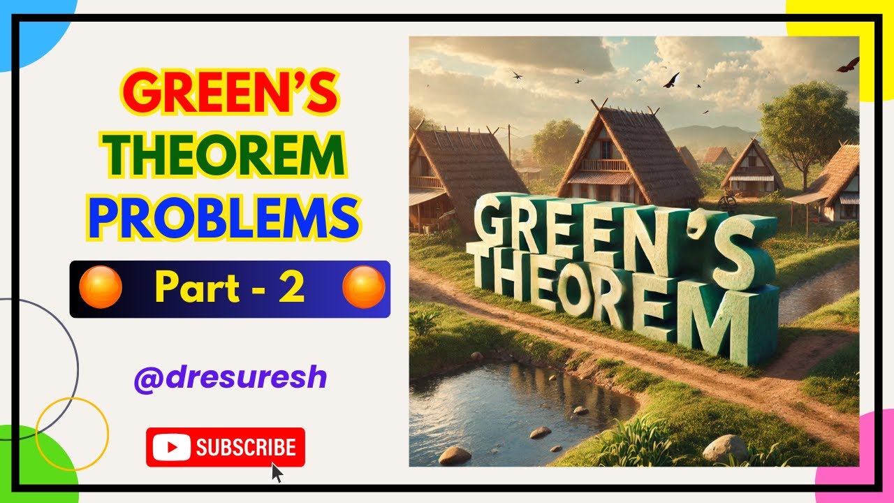 10. Greens Theorem - Problems: part-2: 21MAB102T