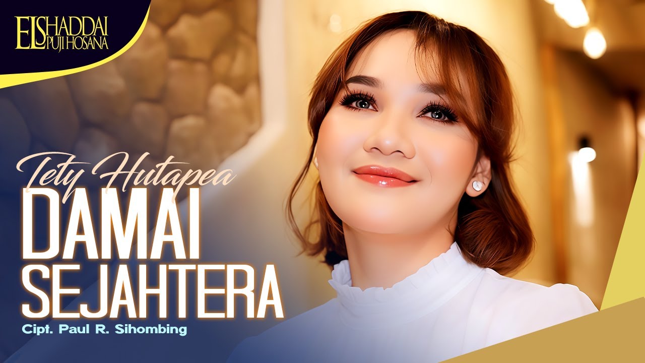 TETY HUTAPEA - DAMAI SEJAHTERA (OFFICIAL MUSIC VIDEO)