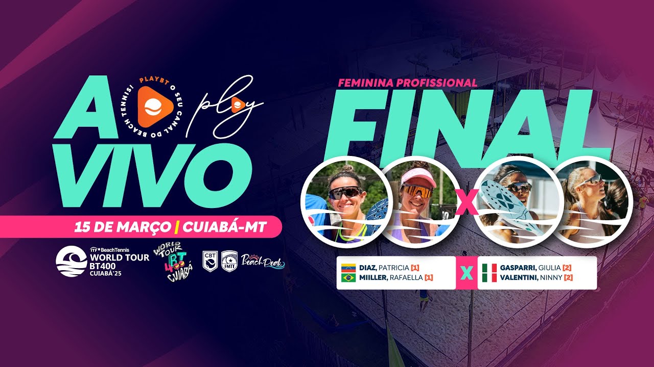 FINAL: PATRICIA DIAZ/ RAFAELLA MIILLER X GIULIA GASPARRI/ NINNY VALENTINI - BT400 CUIABÁ (MT)