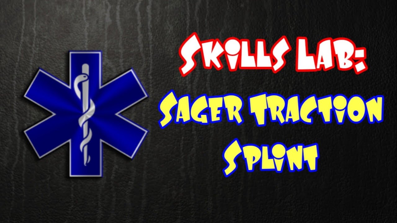 Sager Traction Splint | EMS Training & Education | EMT - EMR - Paramedic - Rescue - First Responders
