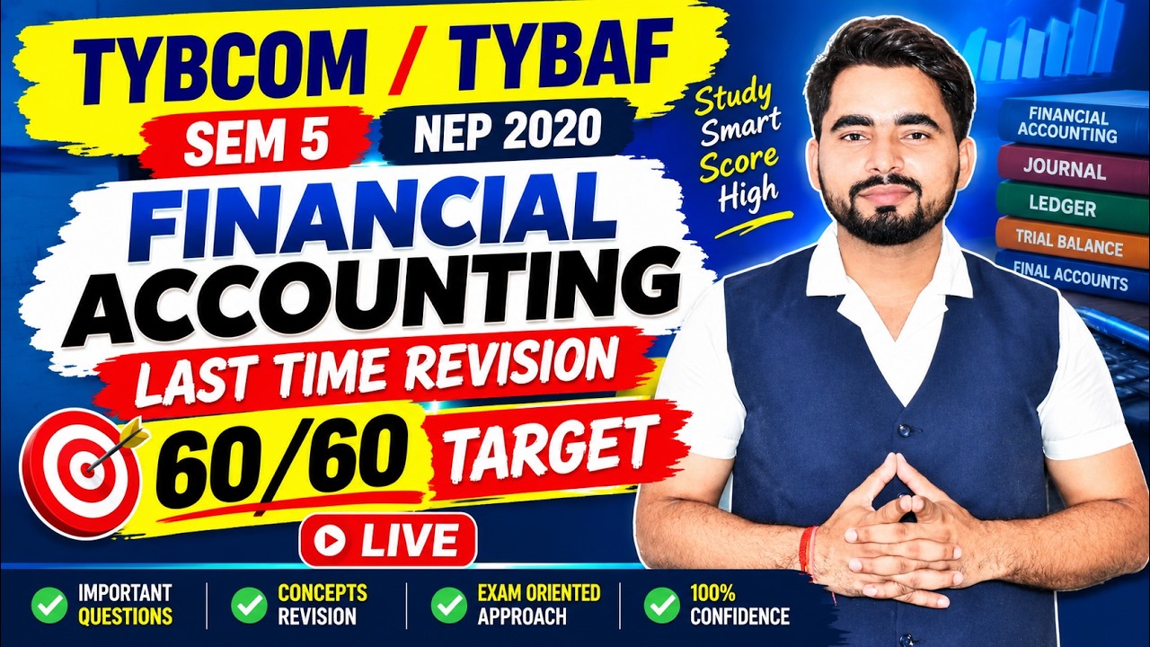 TYBCOM / TYBAF SEM 5 Financial Accounting | Last Time Revision LIVE CLASS | 60/60 Target | NEP 2020