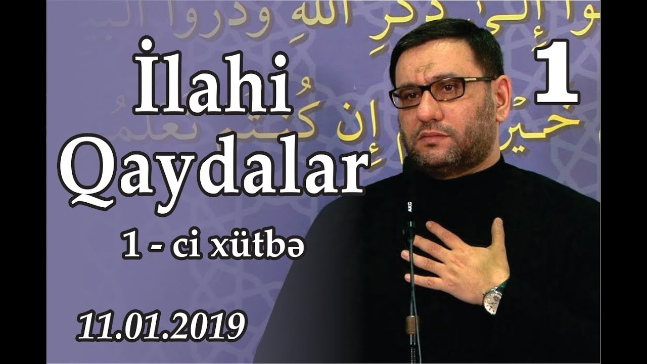 C&uuml;mə x&uuml;tbəsi - İlahi qaydalar - 1 (11.01.2019)