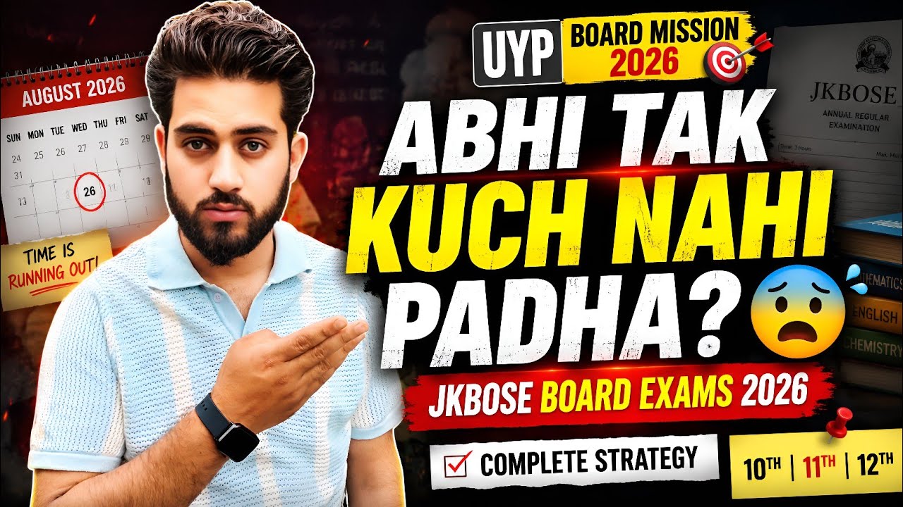 ⚠️JKBOSE 10th, 11th & 12th 2026: Zero Se Board Preparation Kaise Start Karein? | UYP
