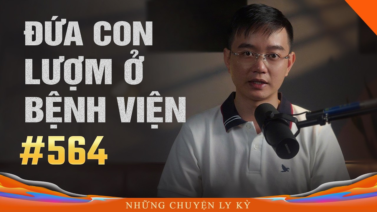 ĐỨA CON LƯỢM Ở THÙNG RÁC BỆNH VIỆN - Chuyện tâm linh Nguyễn Huy kể #564