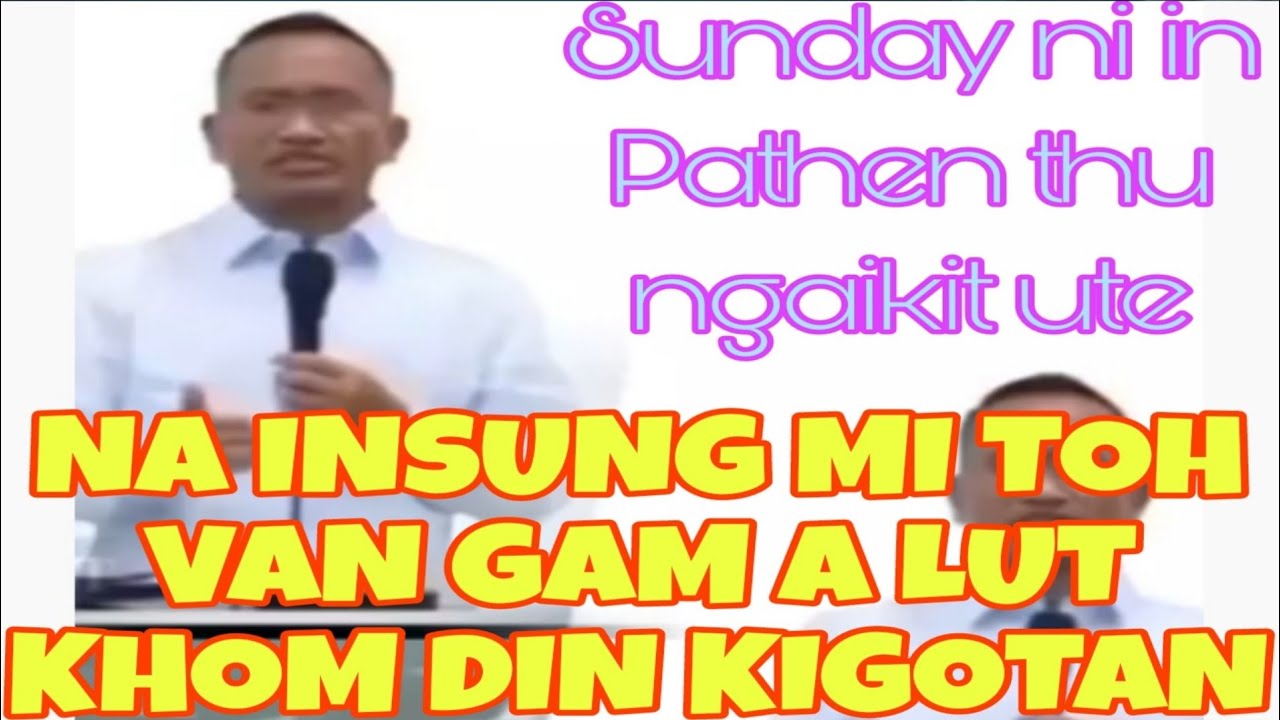 NA INSUNG MI NAGELKHOH HINAM || PATHEN THU TAILOU ADANG UMLOU