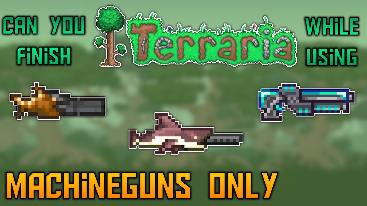 Can you finish Terraria using Machineguns Only? - Terraria 1.4.2