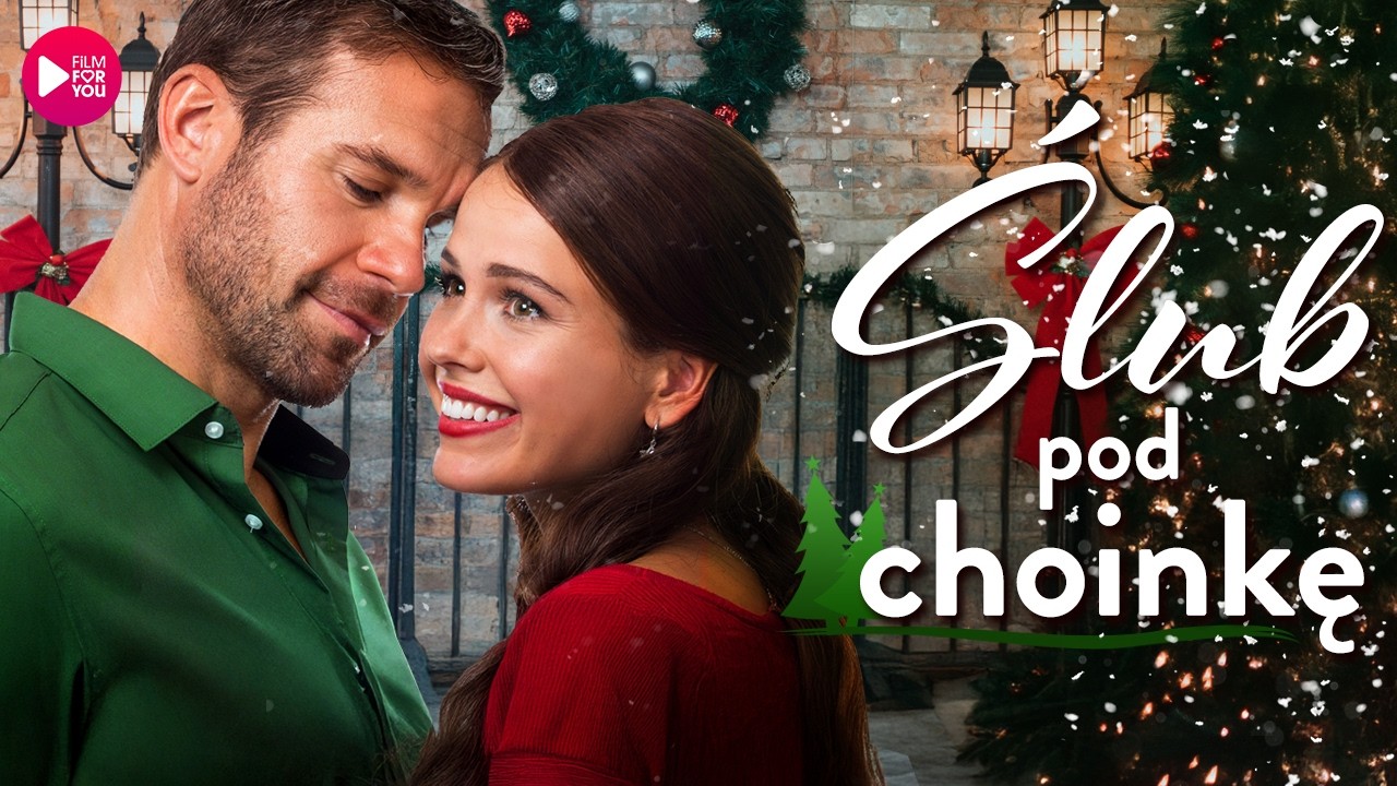 ŚLUB POD CHOINKĘ | Gdy miłość przychodzi w święta | Komedia Romantyczna Lektor PL | Cały Film