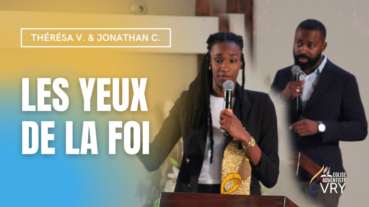 « Les yeux de la Foi » Thérésa V. & Jonathan C.