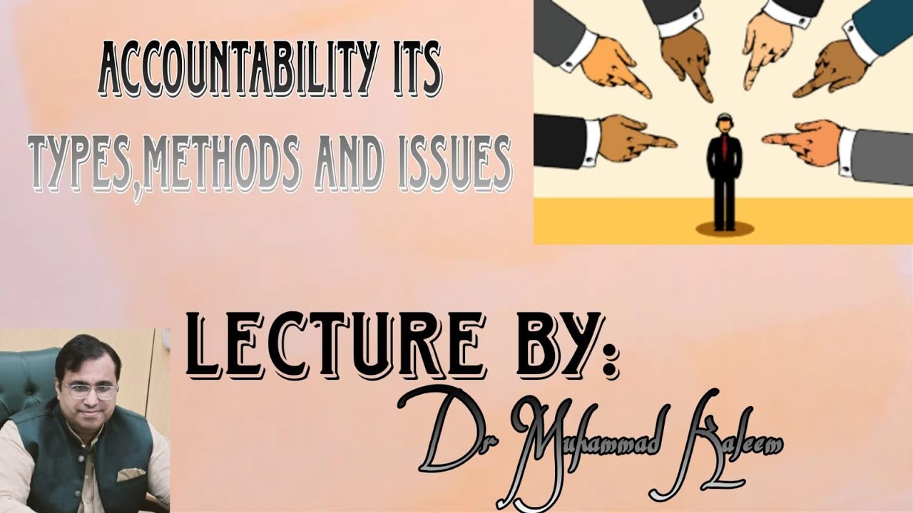 Accountability it's types, Methods, Issues and Pakistan issues Hindi/Urdu
