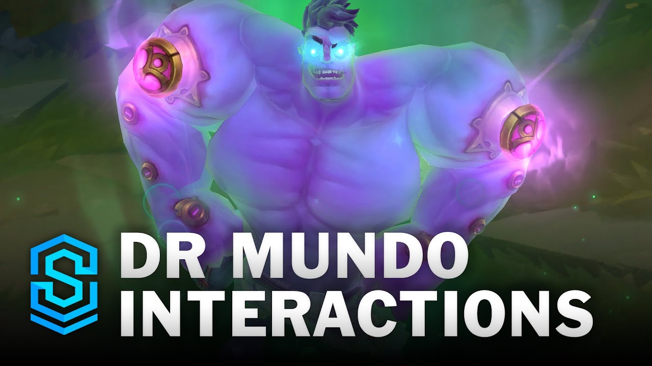 Dr. Mundo Special Interactions