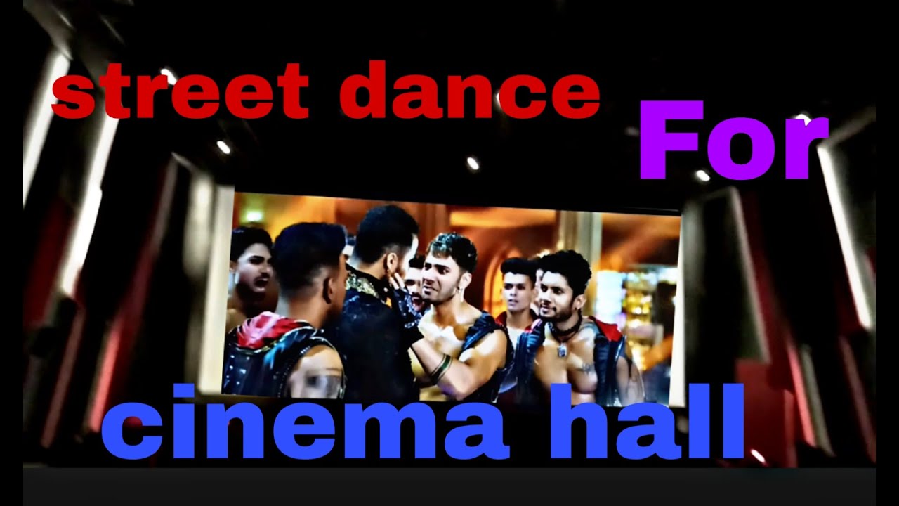 Street Dancer 3D predvdrip HouseFull Cinema Hall