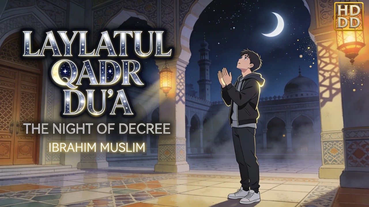 Muslim – Allahuma Laylatul Qadr Qadr Qadr Qadr Nasheed Du’a | The Night of Decree ᴴᴰ