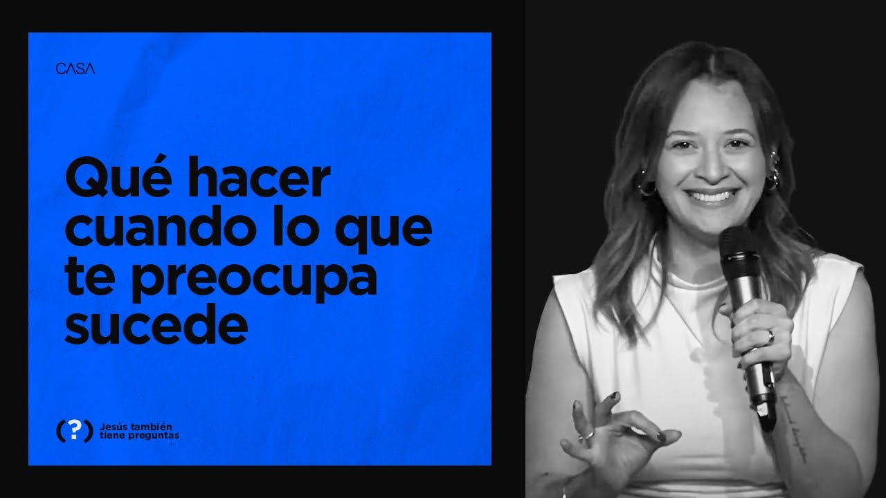 Qué hacer cuando lo que te preocupa sucede – Marcella Fattore