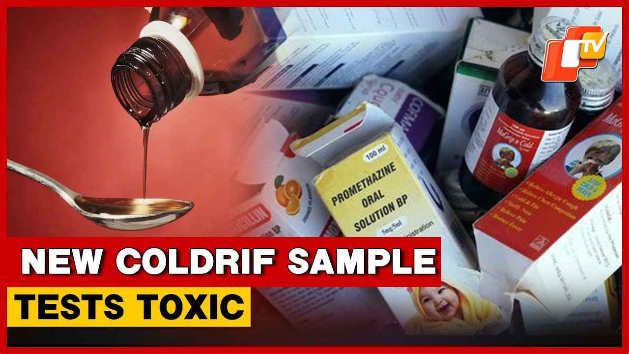 Cough Syrup Row: Another Coldrif Sample Fails Test, High Level Of Toxic Chemicals Found