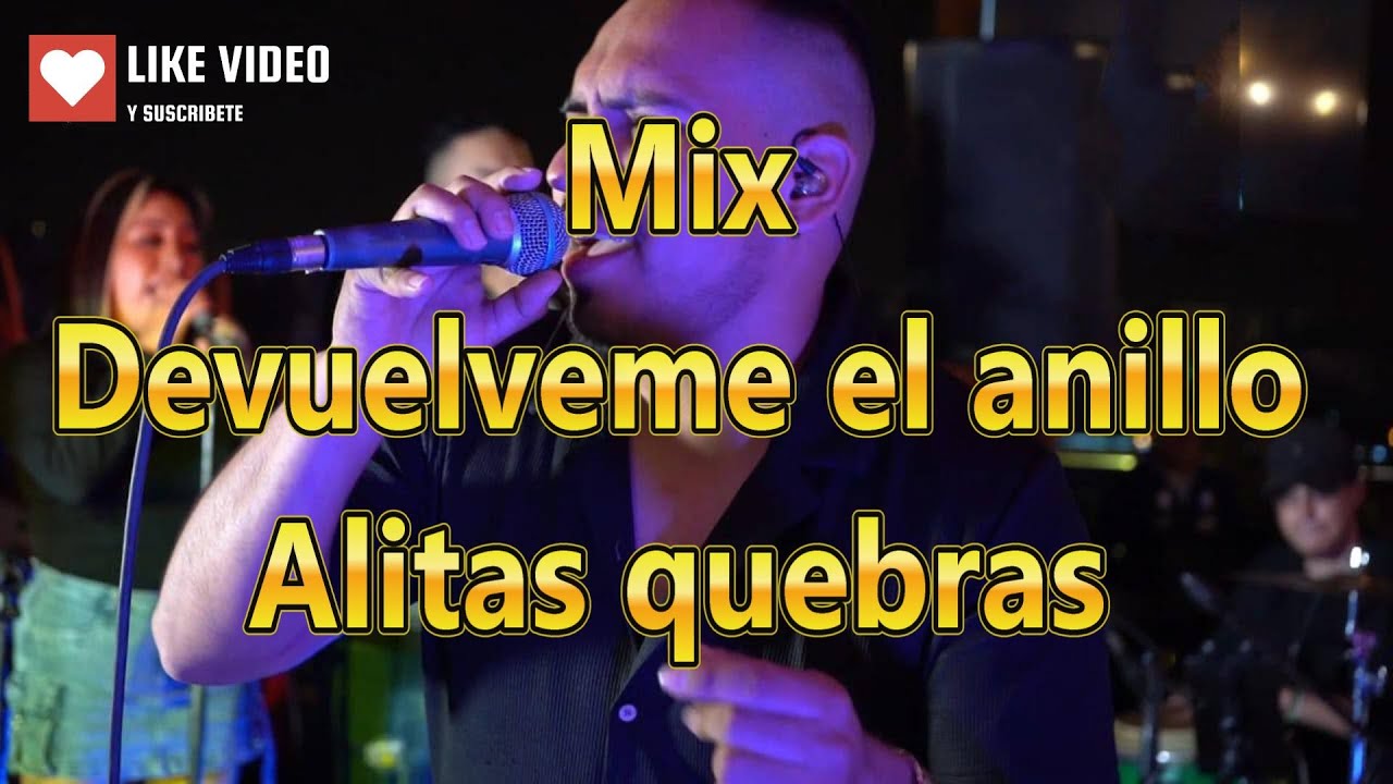 mix devuelveme el anillo alitas quebradas coraon serrano karaoke