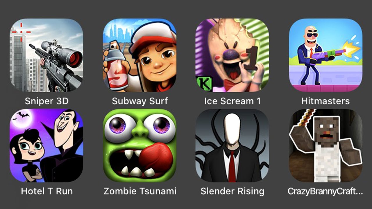 Sniper 3D, Subway Surf, Ice Scream 1, Hitmasters, Hotel T Run, Zombie Tsunami, SLender Rising...