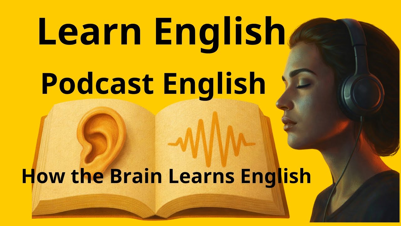 How the brain learns English-Podcast || English Listening Practice || Improve Your English
