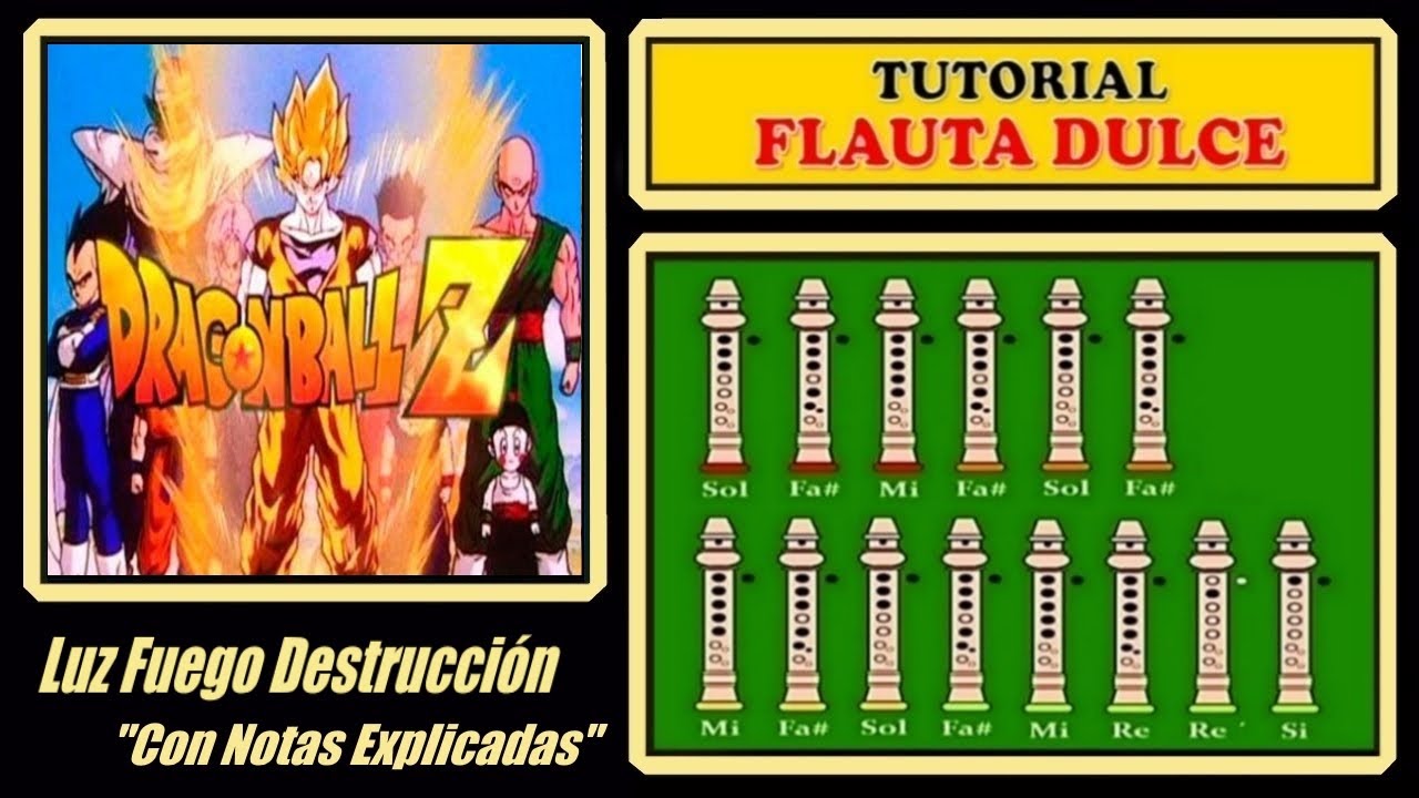 Dragon Ball Z - Luz Fuego Destrucción en Flauta Dulce 