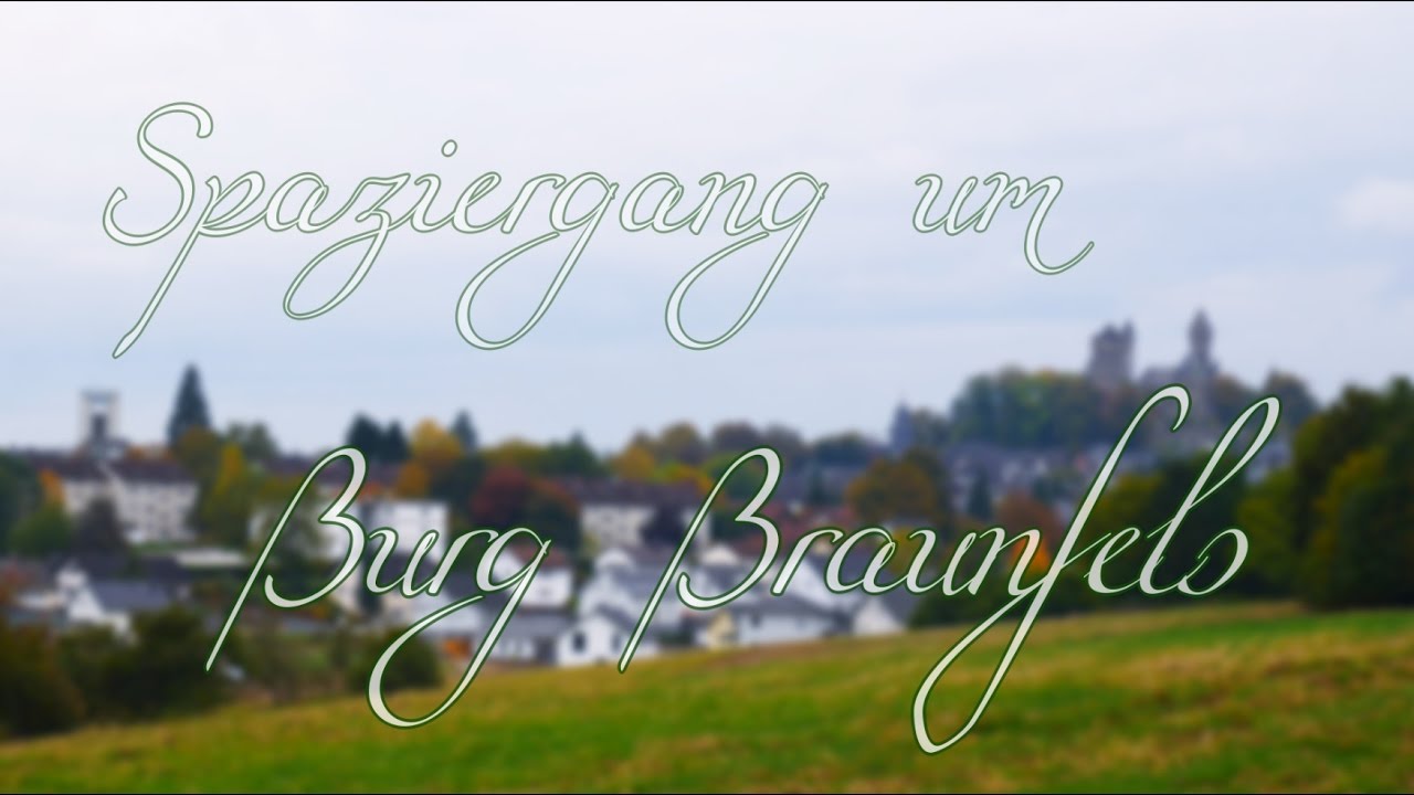 Spaziergang um Burg Braunfels - 4K / Ultra HD / UHD 25p - Reisefilm - Panasonic Lumix G70 / G7